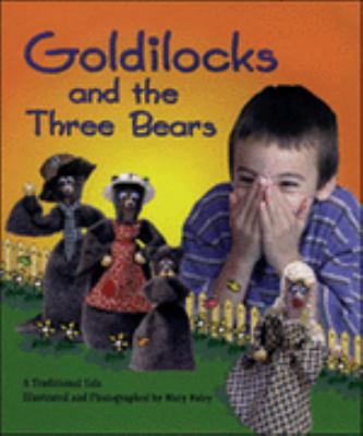 Goldilocks and the three bears : a traditional tale