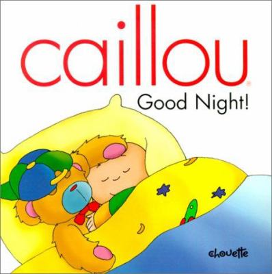 Caillou : good night!