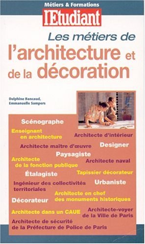 Les métiers de l'architecture et de la décoration