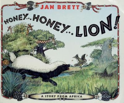 Honey, honey--lion! : a story from Africa