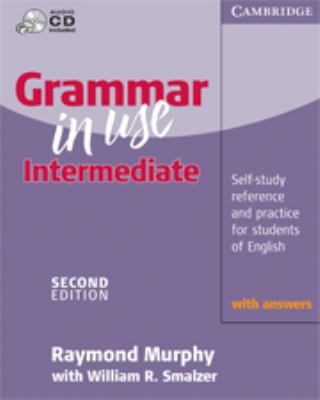 Grammar in use : intermediate with answers : self-study reference and practice for students of English