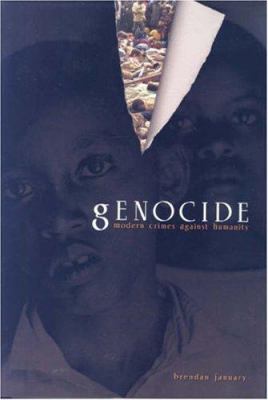 Genocide : modern crimes against humanity