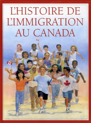 L'histoire de l'immigration au Canada