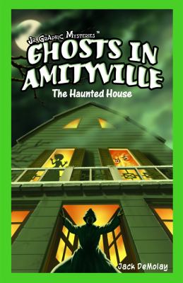 Ghosts in Amityville : the haunted house