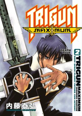 Trigun maximum. Vol. 2, Death blue /