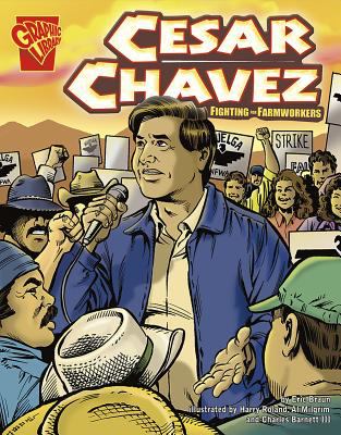 Cesar Chavez : fighting for farmworkers