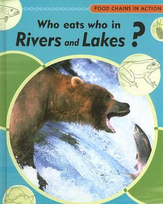 Who eats who in rivers and lakes?