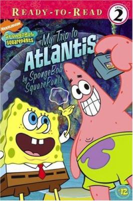 My trip to Atlantis (by Spongebob SquarePants)