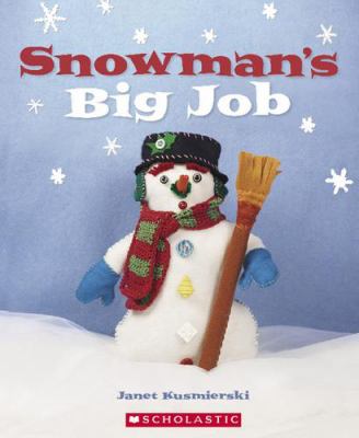 Snowman's big job