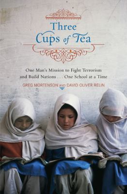 Three cups of tea : one man's mission to promote peace -- one school at a time