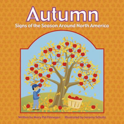 Autumn : signs of the seasons around North America