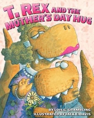 T. Rex and the Mother's Day hug