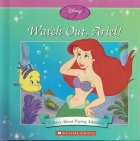 Watch out, Ariel! : a story about paying attention