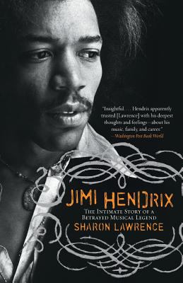 Jimi Hendrix : the intimate story of a betrayed musical legend