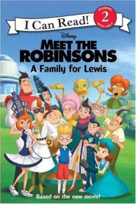 Meet the Robinsons : a family for Lewis