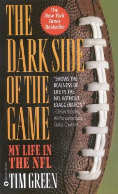 The dark side of the game : my life in the NFL