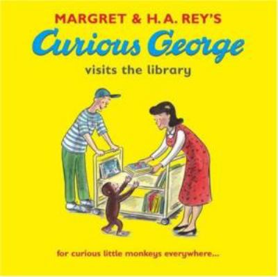 Margret & H.A. Rey's Curious George visits the library