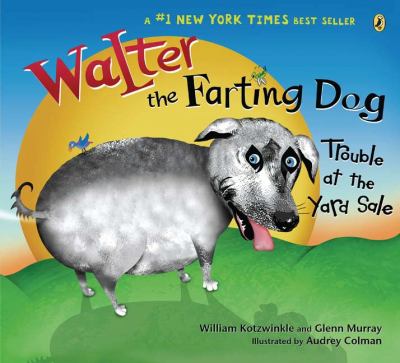 Walter the farting dog : trouble at the yard sale