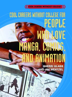 Cool careers without college for people who love Manga, comics, and animation