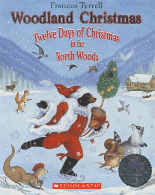 Woodland Christmas : twelve days of Christmas in the north woods