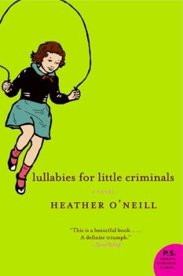 Lullabies for little criminals : a novel