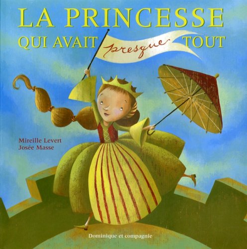 La princesse qui avait presque tout