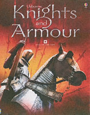 Usborne knights and armour : internet linked