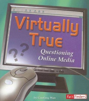 Virtually true : questioning online media