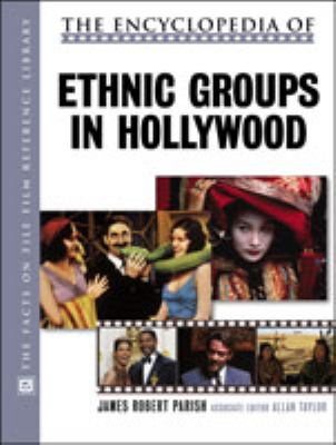 The encyclopedia of ethnic groups in Hollywood
