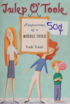 Julep O'Toole : confessions of a middle child