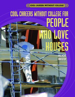 Cool careers without college for people who love houses