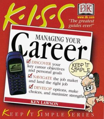 KISS : guide to managing your career