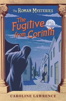 The fugitive from Corinth : a Roman mystery