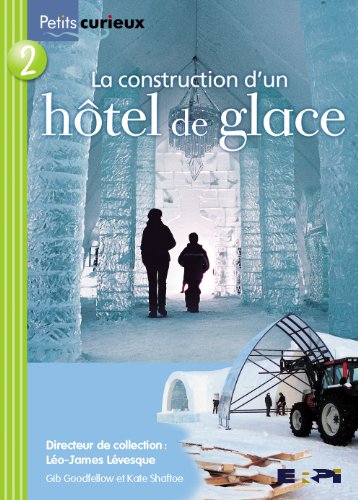 La construction d'un hôtel de glace