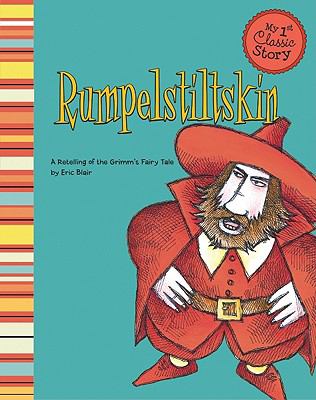 Rumpelstiltskin : a retelling of the Grimms' fairy tale