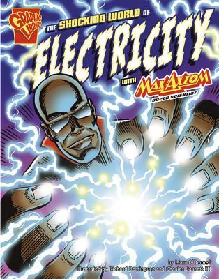 The shocking world of electricity with Max Axiom, super scientist