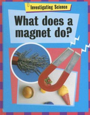 What does a magnet do?