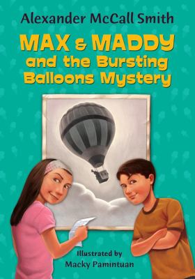 Max & Maddy and the bursting balloons mystery