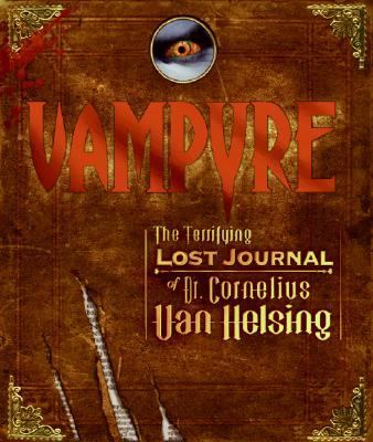 Vampyre : the terrifying lost journal of Dr. Cornelius Van Helsing