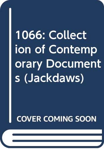 1066 : a collection of contemporary documents