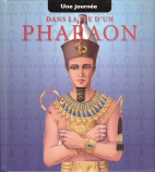 Une journée dans la vie d'un pharaon