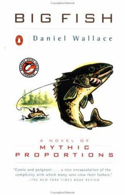 Big fish : a novel of mythic proportions