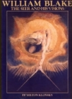 William Blake, the seer and his visions
