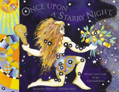 Once upon a starry night : heroes and gods of the constellations