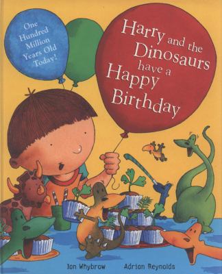 Harry and the dinosaurs have a happy birthday