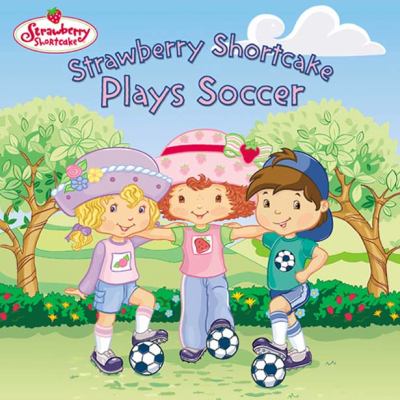 Strawberry Shortcake plays soccer