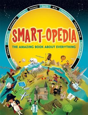 Smart-opedia : the amazing book about everything