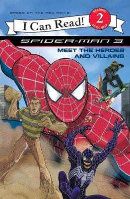 Spider-Man 3 : meet the heroes and villains