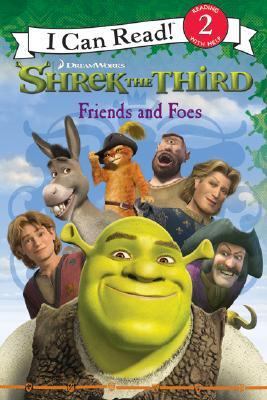 Shrek the third : friends and foes
