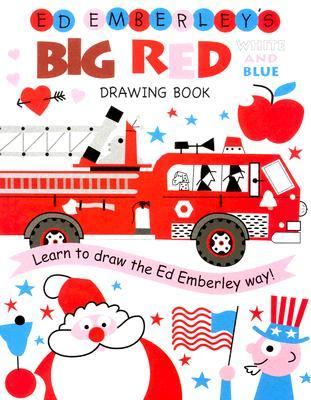 Ed Emberley's Big red, white and blue drawing book.